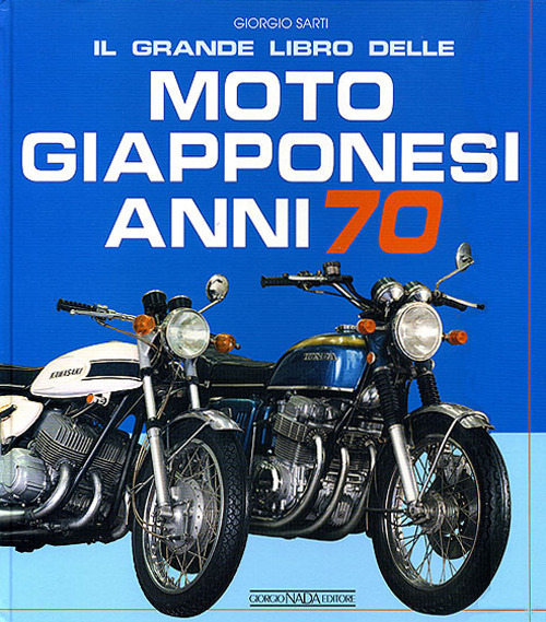 Il grande libro delle moto giapponesi anni '70