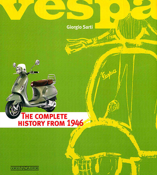 Vespa. The complete history from 1946