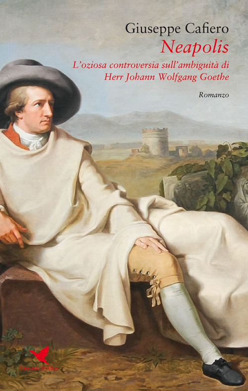Neapolis. L'oziosa controversia sull'ambiguit&agrave; di Johann Wolfgang Goethe