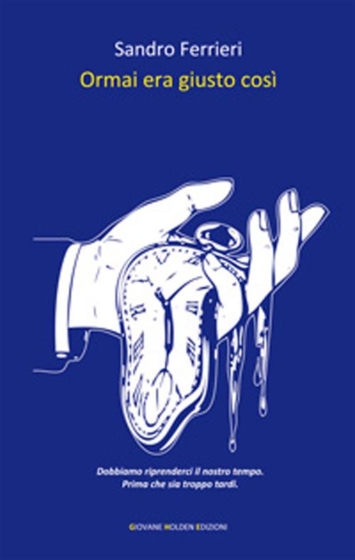 Ormai era giusto cos&igrave;