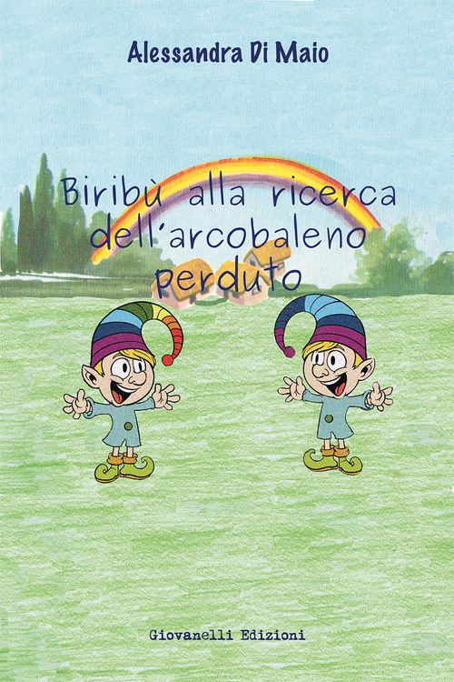 Birib&ugrave; alla ricerca dell'arcobaleno perduto