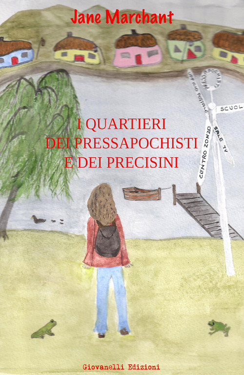 I quartieri dei Pressapochisti e dei Precisini