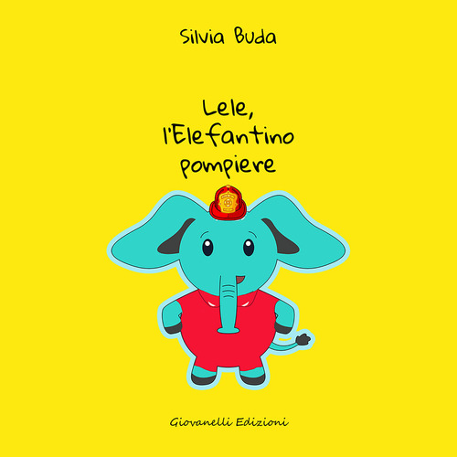Lele, l'elefantino pompiere