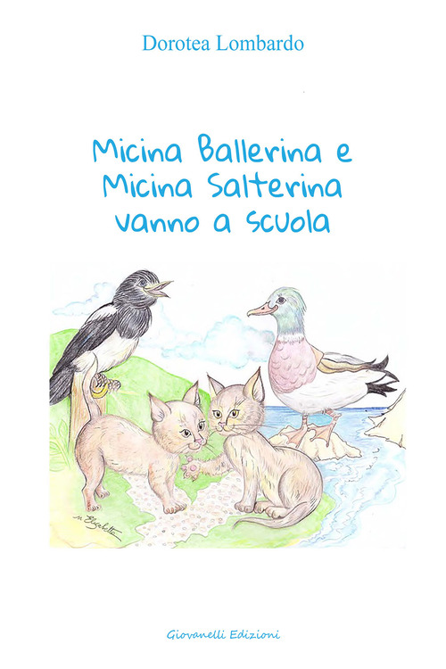 Micina Ballerina e micina Salterina vanno a scuola
