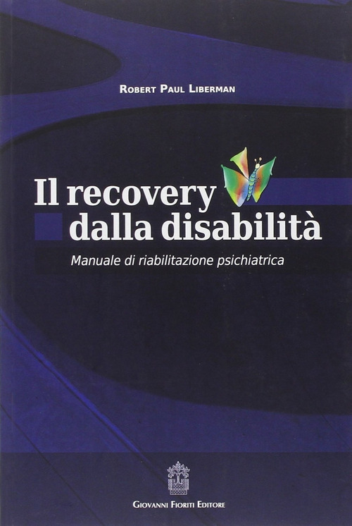 Il recovery dalla disabilit&agrave;. Manuale di riabilitazione psichiatrica