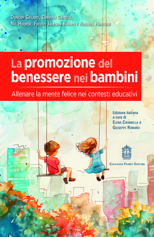 La promozione del benessere nei bambini. Allenare la mente felice nei contesti educativi