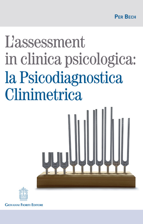 L'assessment in clinica psicologica: la psicodiagnostica clinimetrica