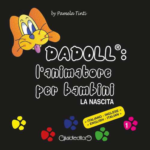 Dadoll&reg;. L'animatore per bambini. La nascita. Ediz. italiana e inglese