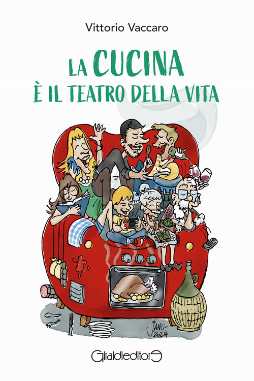 La cucina &egrave; il teatro della vita