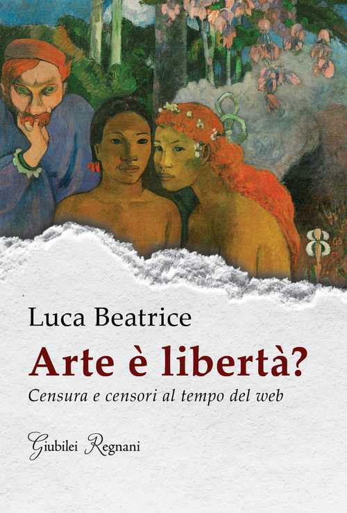 Arte &egrave; libert&agrave;? Censura e censori al tempo del web