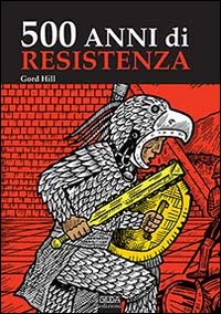 500 anni di resistenza