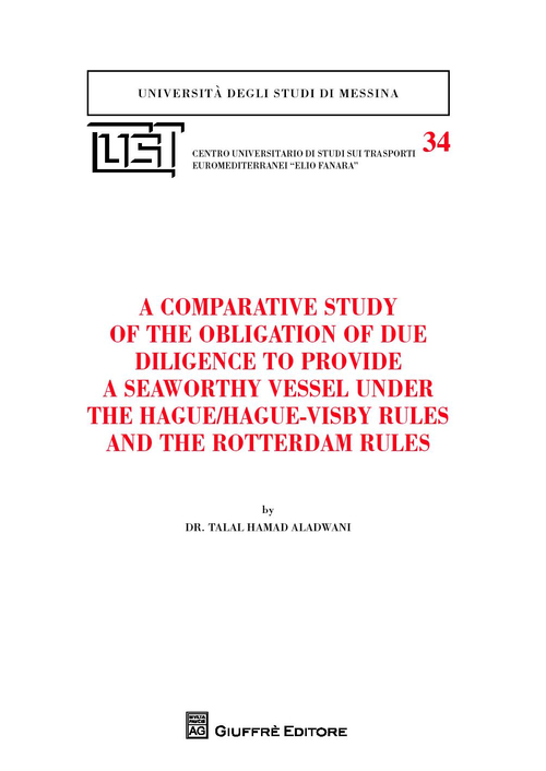 A comparative study of the obligation of due diligence to provide a seaworthy vessel under the Hague/Hague-Visby Rules and the Rotterdam Rules