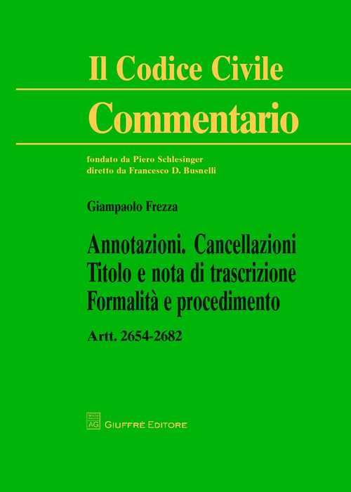 Annotazioni. Cancellazioni. Titolo e nota di trascrizione. Formalità e procedimento. Artt. 2654-2682 c.c.