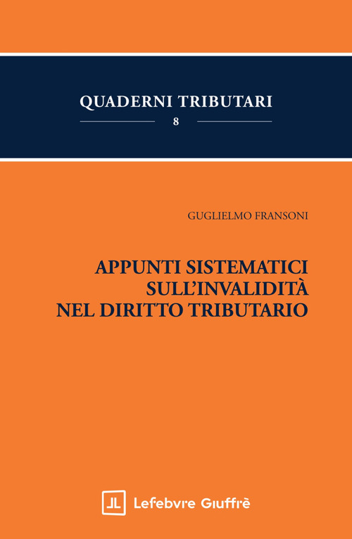 Appunti sistematici sull'invalidit&agrave; nel diritto tributario
