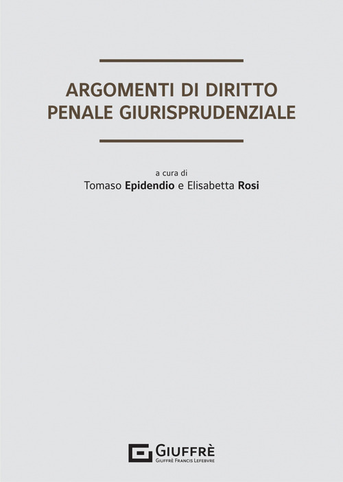 Argomenti di diritto penale giurisprudenziale
