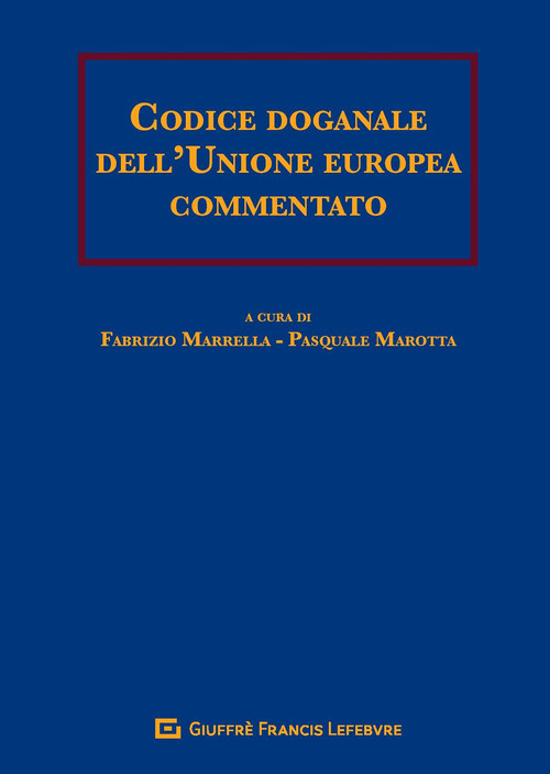 Codice doganale dell'Unione europea commentato