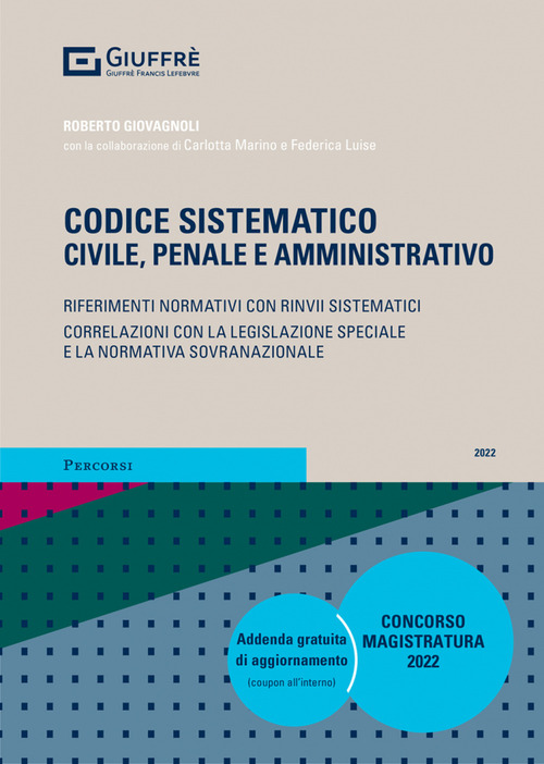 Codice sistematico. Civile, penale e amministrativo