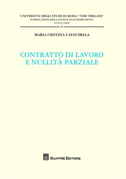 Contratti di lavoro e nullit&agrave; parziale