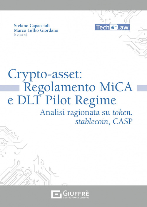 Crypto-asset: regolamento MiCA e DLT Pilot Regime