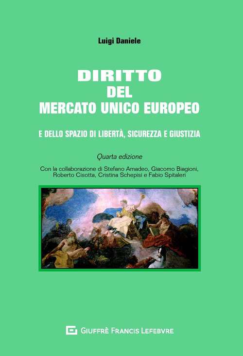 Diritto del mercato unico europeo e dello spazio di libert&agrave;, sicurezza e giustizia