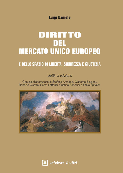 Diritto del mercato unico europeo e dello spazio di libert&agrave;, sicurezza e giustizia