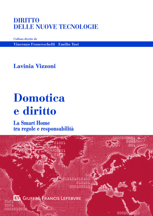 Domotica e diritto. Problemi giuridici della smart home tra tutele e responsabilit&agrave;