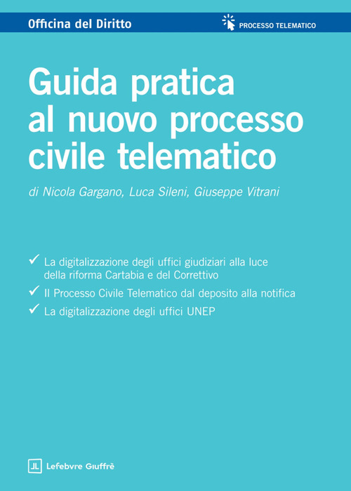 Guida pratica al nuovo processo civile telematico