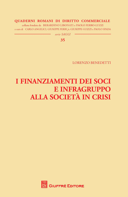 I finanziamenti dei soci e infragruppo alla societ&agrave; in crisi