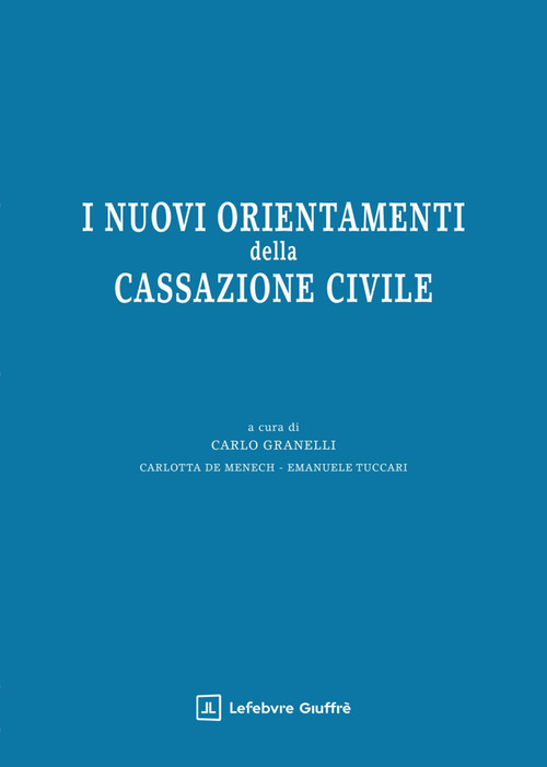 I nuovi orientamenti della Cassazione civile