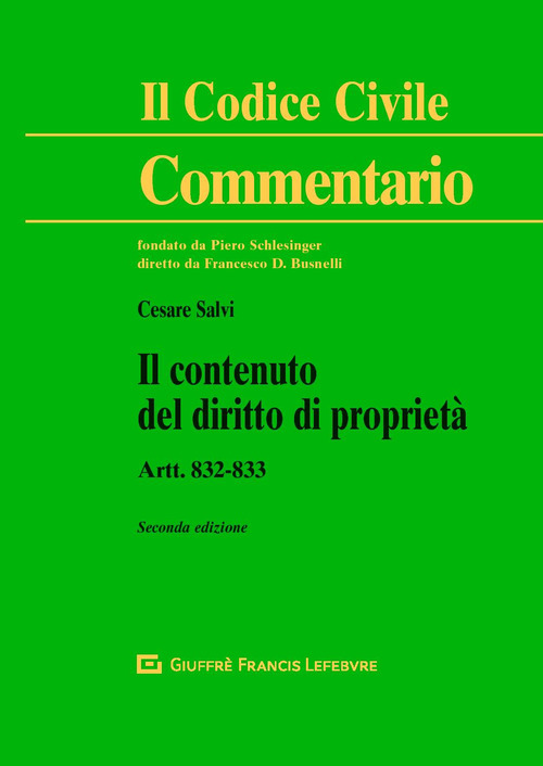 Il contenuto del diritto di propriet&agrave;. Artt. 832-833