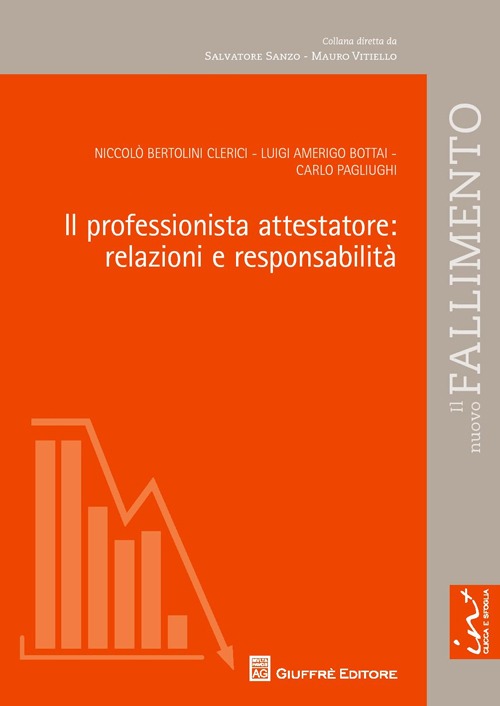 Il professionista attestatore. Relazioni e responsabilit&agrave;