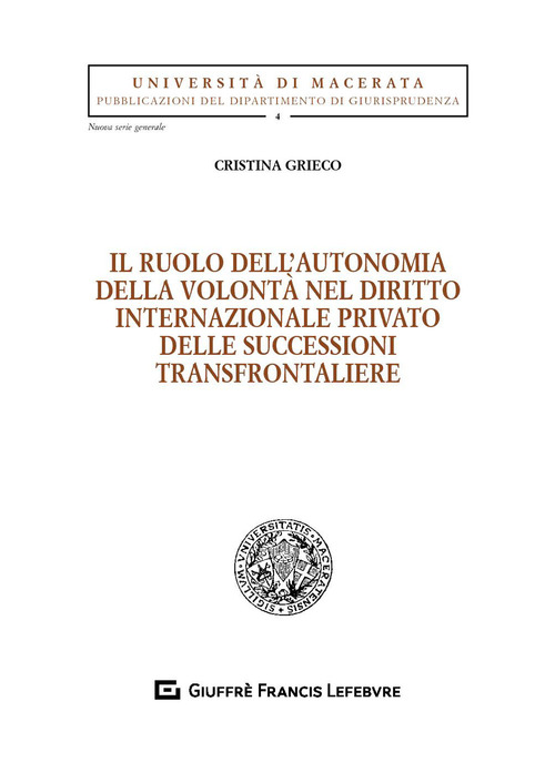 Il ruolo dell'autonomia della volont&agrave; nel diritto internazionale privato delle successioni transfrontaliere
