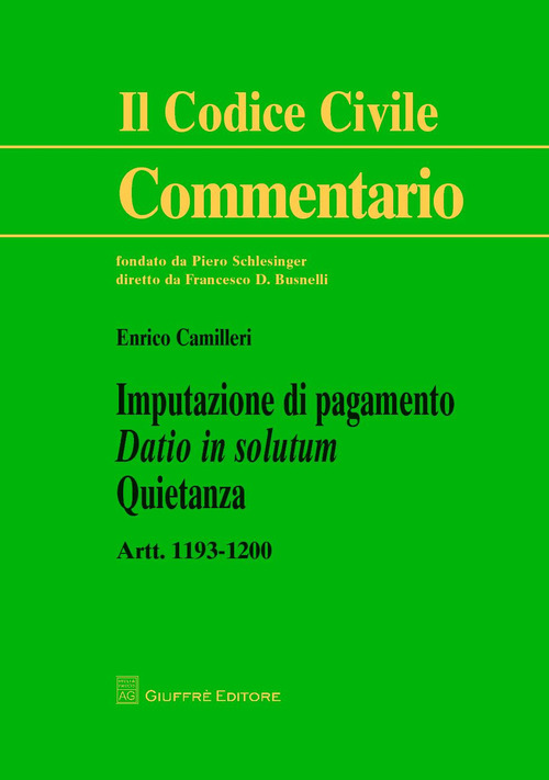 Imputazione di pagamento. Datio in solutum. Quietanza. artt. 1193-1200