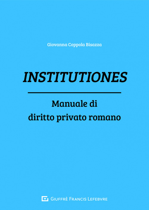Institutiones. Manuale di diritto privato romano