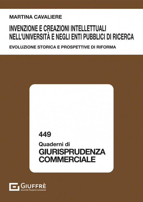 Invenzione e creazioni intellettuali nell'Universit&agrave; e negli enti pubblici di ricerca