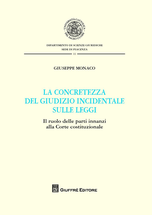 La concretezza del giudizio incidentale sulle leggi. Il ruolo delle parti innanzi alla Corte Costituzionale