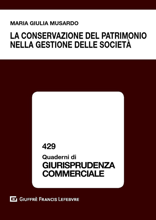 La conservazione del patrimonio nella gestione delle societ&agrave;
