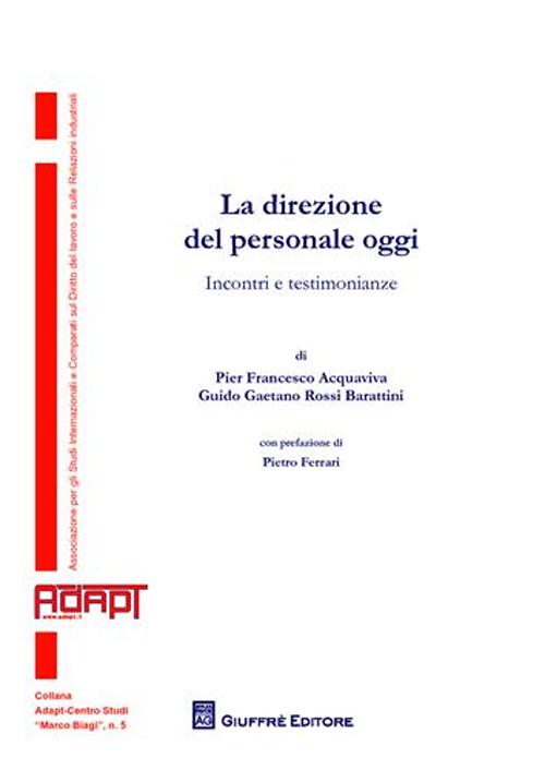 La direzione del personale oggi. Incontri e testimonianze