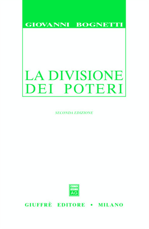 La divisione dei poteri. Saggio di diritto comparato