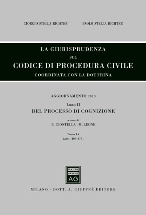La giurisprudenza sul codice di procedura civile. Coordinata con la dottrina. Aggiornamento 2013