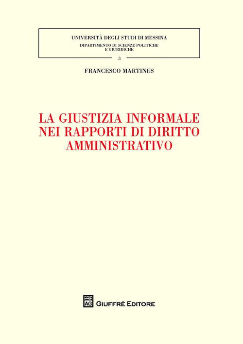 La giustizia informale nei rapporti di diritto amministrativo