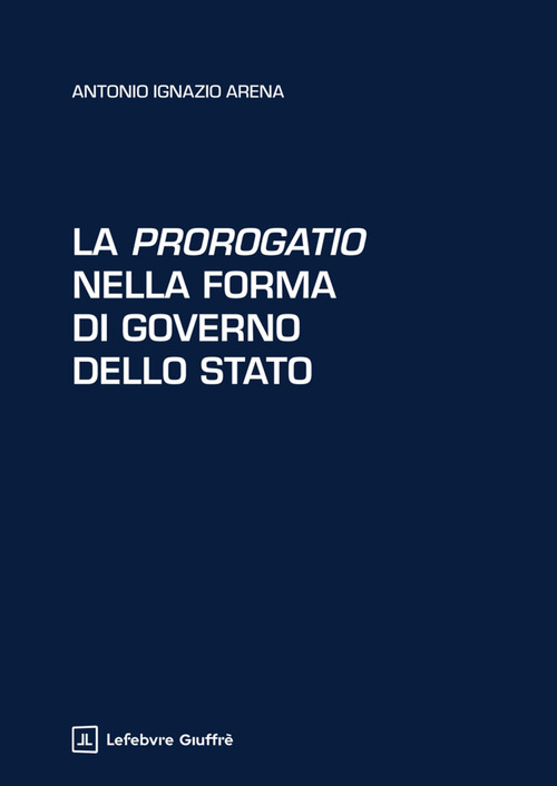 La prorogatio nella forma di governo dello Stato