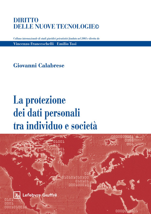 La protezione dei dati personali tra individuo e societ&agrave;