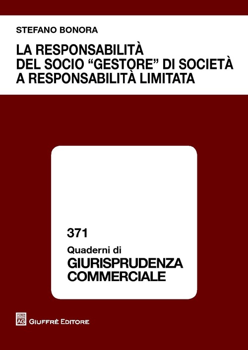 La responsabilit&agrave; del socio &laquo;gestore&raquo; di societ&agrave; a responsabilit&agrave; limitatA