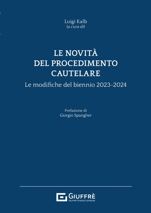 Le novità del procedimento cautelare. Le modifiche del biennio 2023-2024