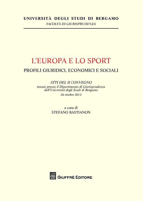 L'Europa e lo sport. Profili giuridici, economici e sociali