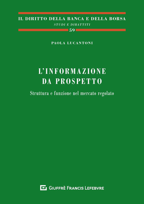 L'informazione da prospetto. Struttura e funzione nel mercato regolato