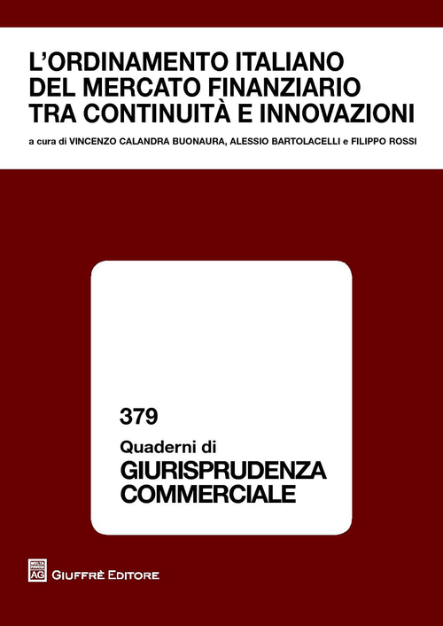 L'ordinamento italiano del mercato finanziario tra continuit&agrave;&nbsp;e innovazioni. Atti del Convegno (Modena, 26 ottobre 2012)