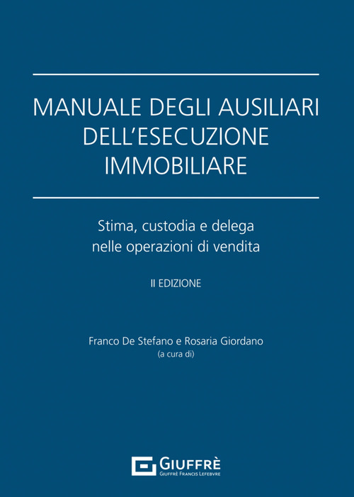 Manuale degli ausiliari dell'esecuzione immobiliare. Addenda di aggiornamento. Stima, custodia e delega nelle operazioni di vendita