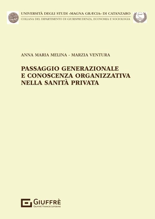 Passaggio generazionale e conoscenza organizzativa nella sanit&agrave; privata